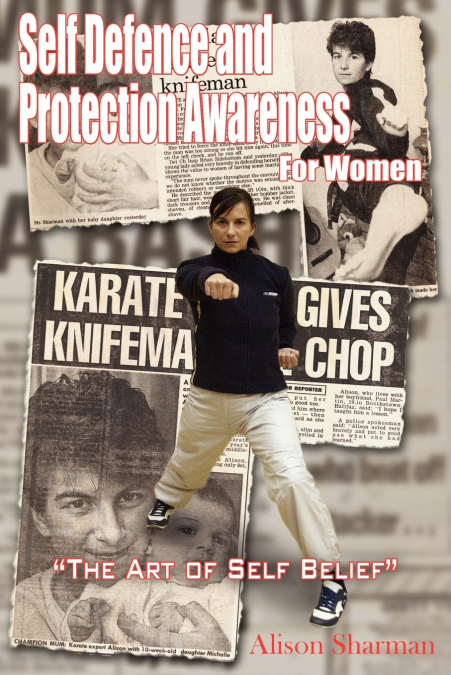 SELF DEFENCE AND PROTECTION AWARENESS FOR WOMEN