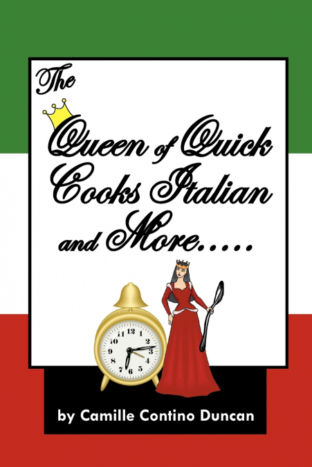 THE QUEEN OF QUICK COOKS ITALIAN AND MORE.....