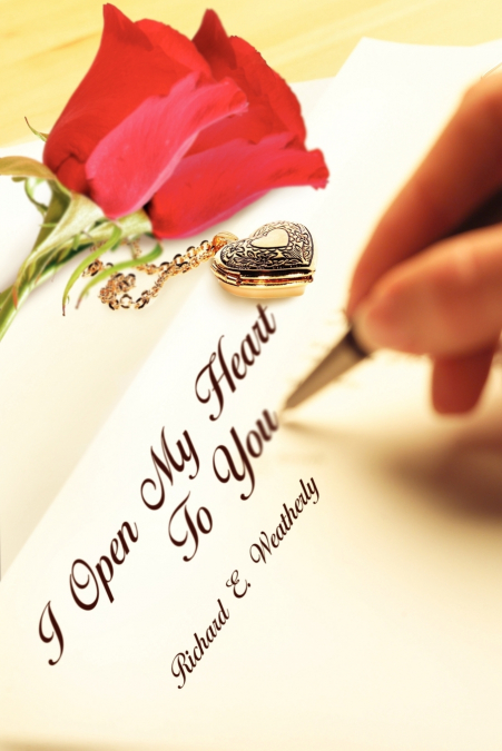 I OPEN MY HEART TO YOU