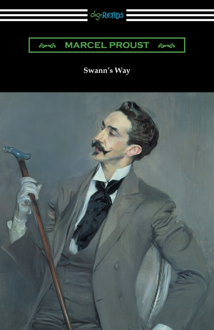 SWANN?S WAY (REMEMBRANCE OF THINGS PAST, VOLUME ONE)