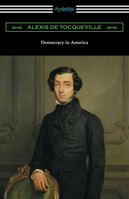 DEMOCRACY IN AMERICA (VOLUMES 1 AND 2, UNABRIDGED) [TRANSLAT