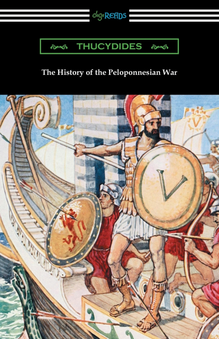 THE HISTORY OF THE PELOPONNESIAN WAR (TRANSLATED BY RICHARD