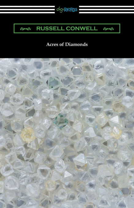 ACRES OF DIAMONDS (WITH A BIOGRAPHY OF THE AUTHOR BY ROBERT