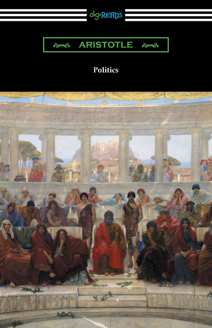 POLITICS (TRANSLATED BY BENJAMIN JOWETT)