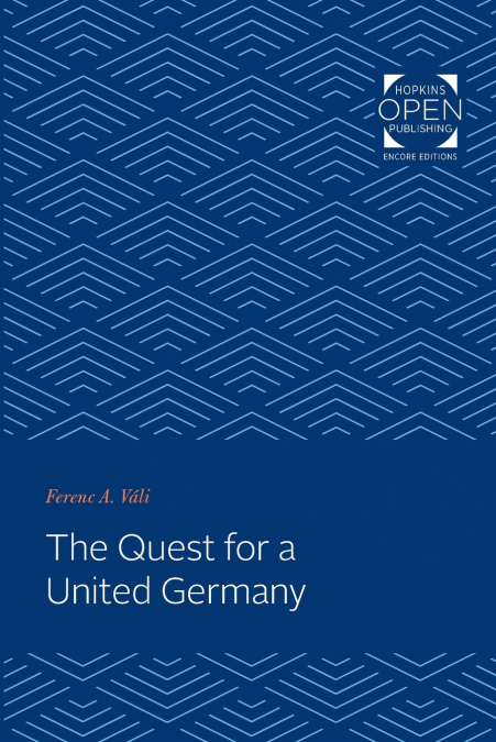 THE QUEST FOR A UNITED GERMANY