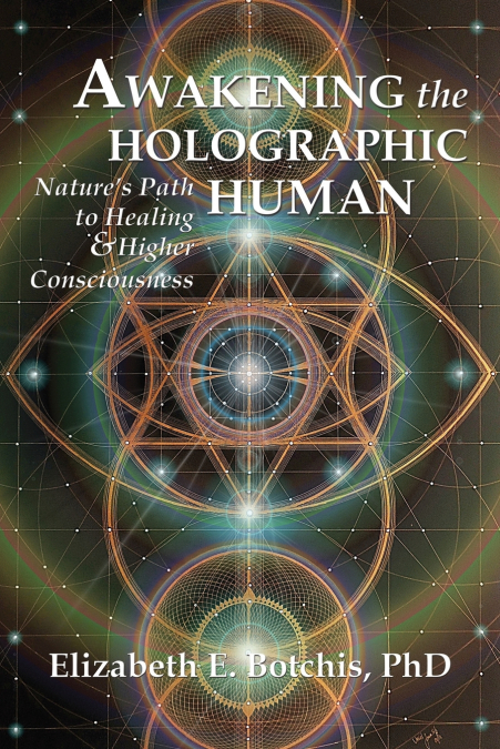 AWAKENING THE HOLOGRAPHIC HUMAN