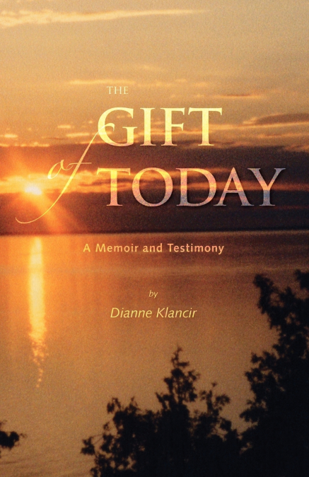 THE GIFT OF TODAY