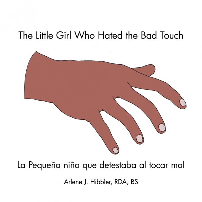 THE LITTLE GIRL WHO HATED THE BAD TOUCH