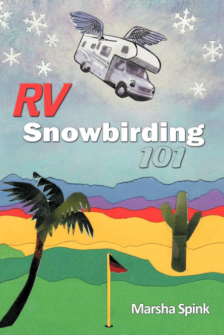 RV SNOWBIRDING 101