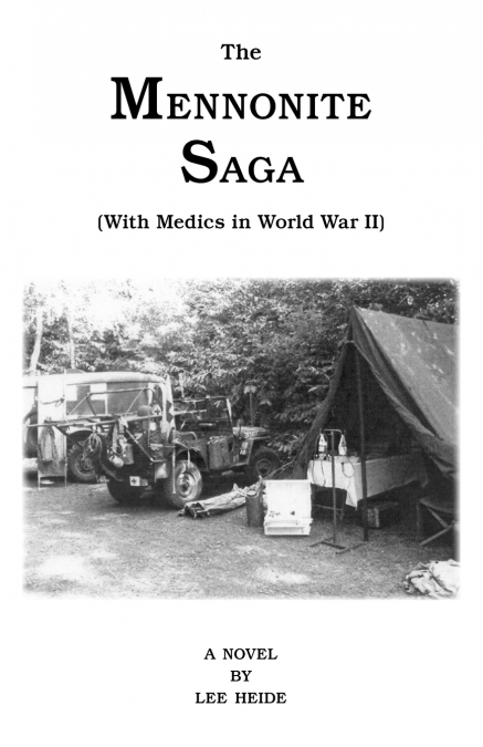THE MENNONITE SAGA - WITH MEDICS IN WORLD WAR II