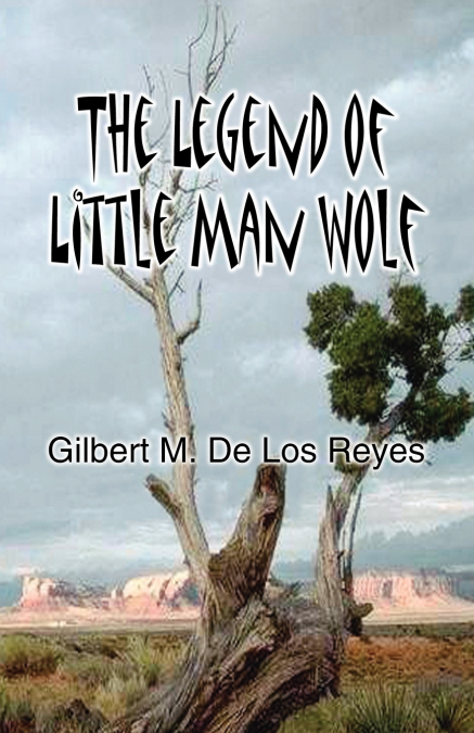 THE LEGEND OF LITTLE MAN WOLF