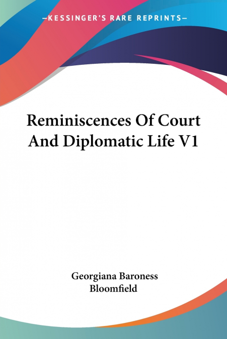 REMINISCENCES OF COURT AND DIPLOMATIC LIFE V2