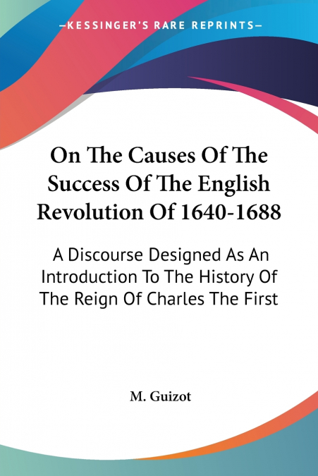 ON THE CAUSES OF THE SUCCESS OF THE ENGLISH REVOLUTION OF 16