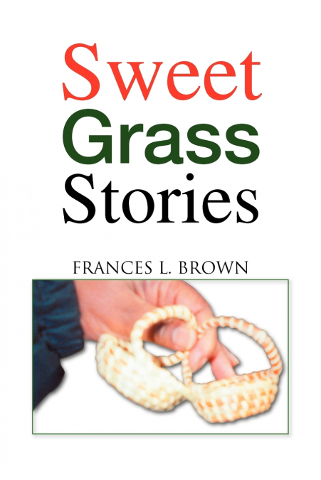 SWEET GRASS STORIES