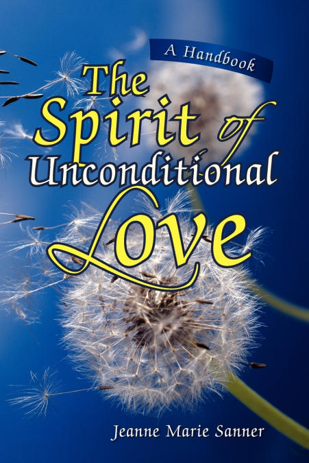 THE SPIRIT OF UNCONDITIONAL LOVE