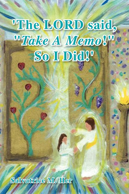 THE LORD SAID, 'TAKE A MEMO!' SO I DID?