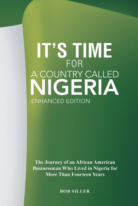 IT?S TIME FOR A COUNTRY CALLED NIGERIA