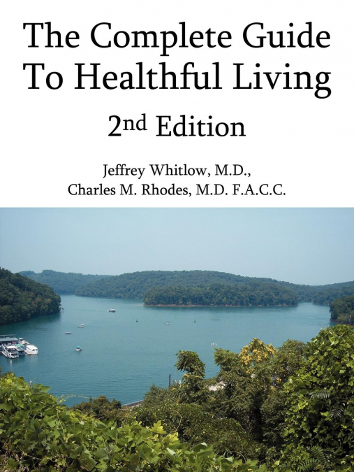 THE COMPLETE GUIDE TO HEALTHFUL LIVING 2ND EDITION