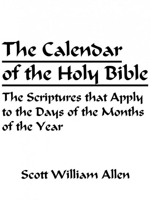 THE CALENDAR OF THE HOLY BIBLE