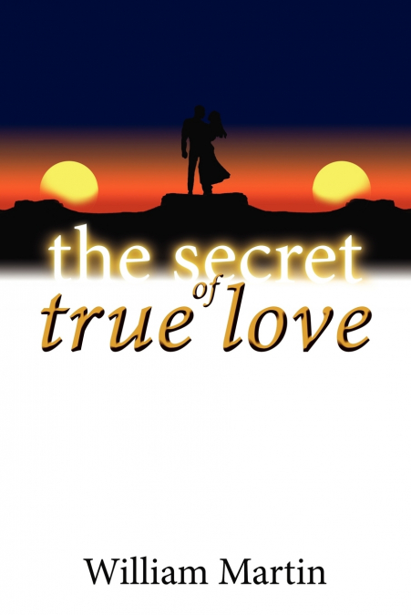 THE SECRET OF TRUE LOVE
