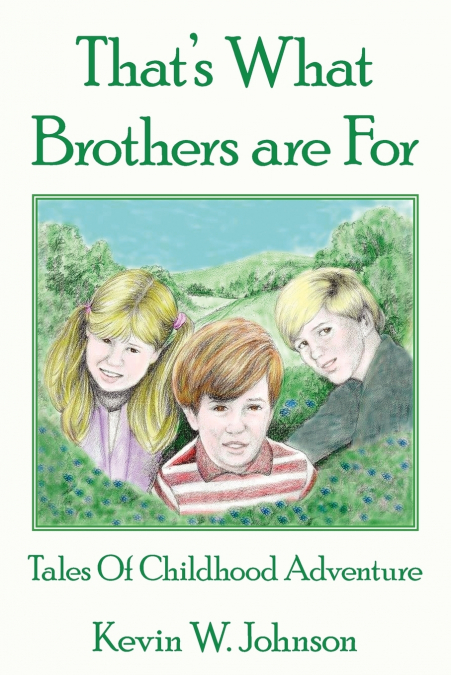 THAT?S WHAT BROTHERS ARE FOR