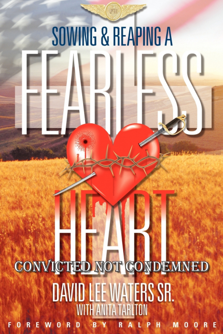 SOWING AND REAPING A FEARLESS HEART