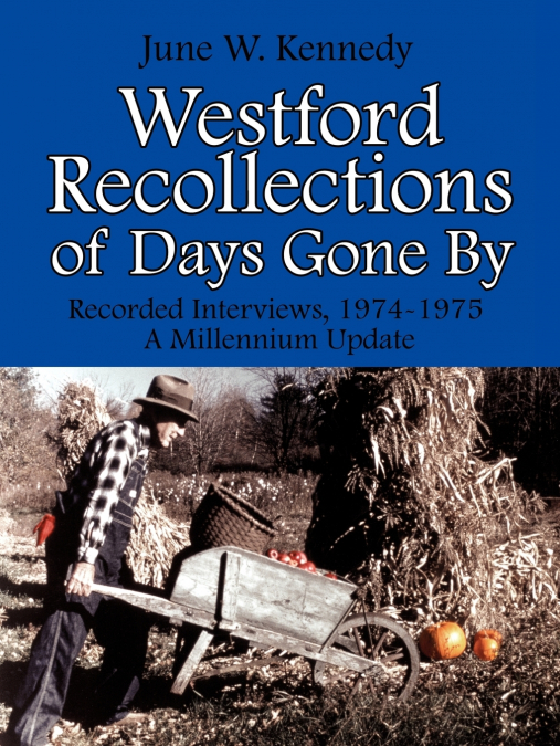 WESTFORD RECOLLECTIONS OF DAYS GONE BY
