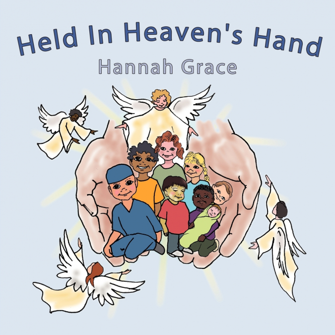 HELD IN HEAVEN?S HAND