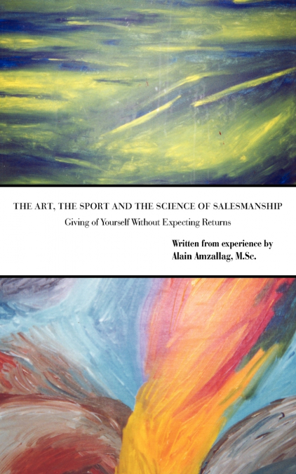 THE ART, THE SPORT AND THE SCIENCE OF SALESMANSHIP