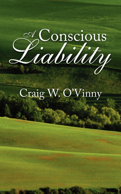 A CONSCIOUS LIABILITY