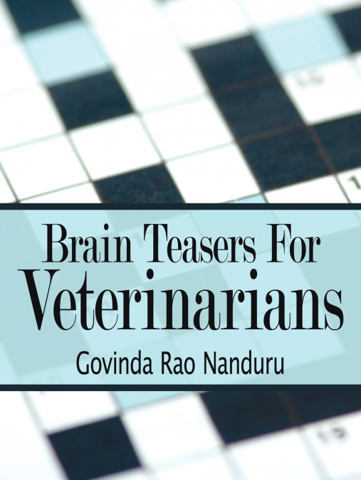 BRAIN TEASERS FOR VETERINARIANS