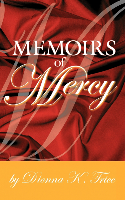 MEMOIRS OF MERCY