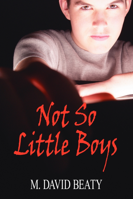 NOT SO LITTLE BOYS
