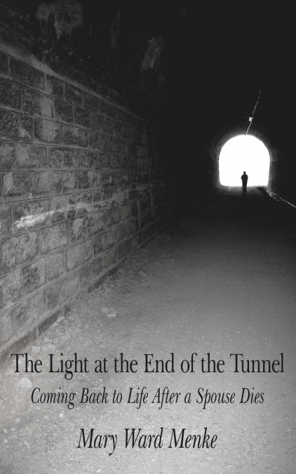 THE LIGHT AT THE END OF THE TUNNEL