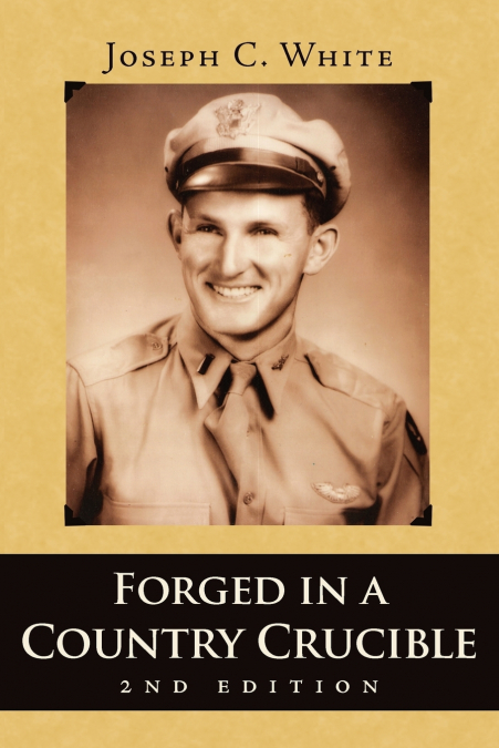 FORGED IN A COUNTRY CRUCIBLE, 2ND EDITION