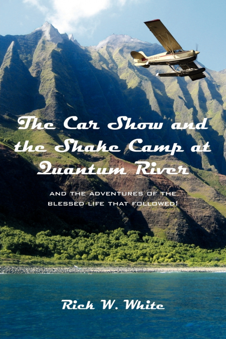 THE CAR SHOW AND THE SHAKE CAMP AT QUANTUM RIVER