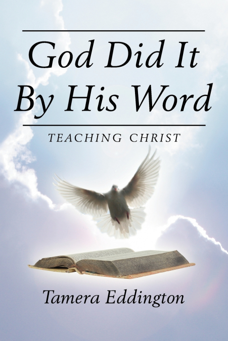 GOD DID IT BY HIS WORD