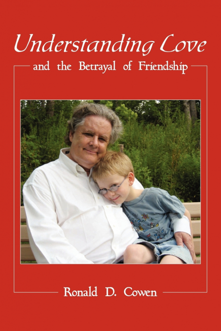 UNDERSTANDING LOVE AND THE BETRAYAL OF FRIENDSHIP