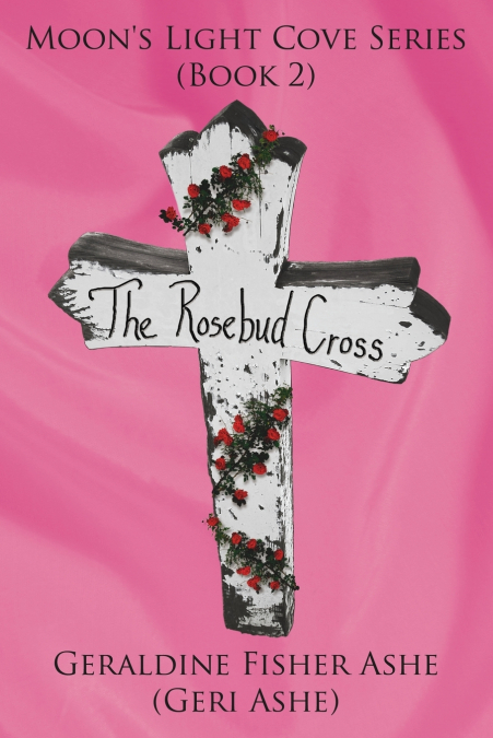 THE ROSEBUD CROSS