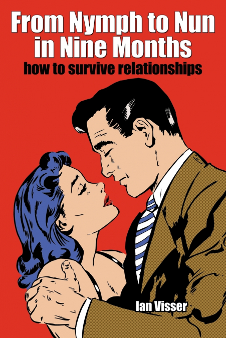 FROM NYMPH TO NUN IN NINE MONTHS