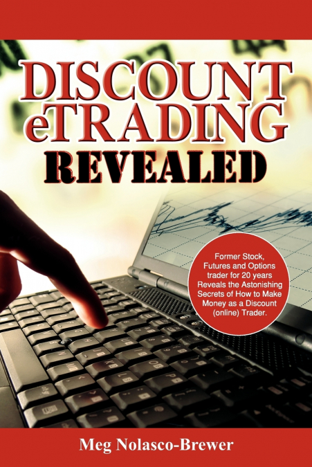 DISCOUNT ETRADING REVEALED