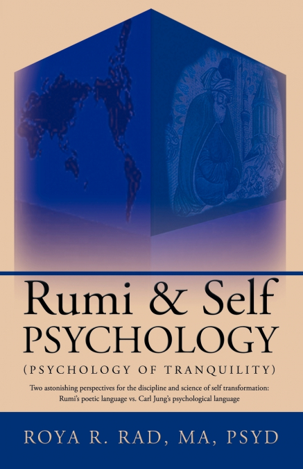 RUMI & SELF PSYCHOLOGY (PSYCHOLOGY OF TRANQUILITY)
