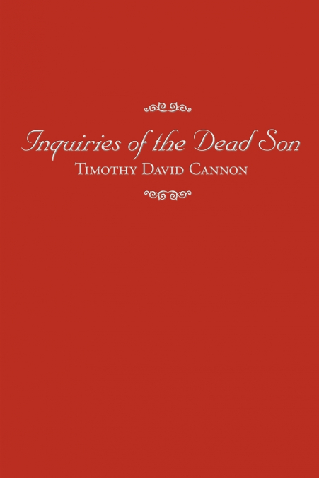INQUIRIES OF THE DEAD SON