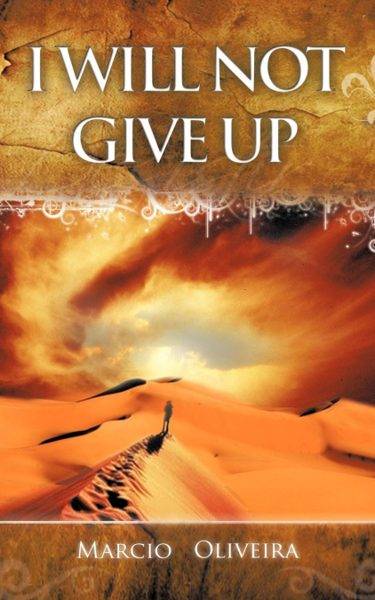 I WILL NOT GIVE UP