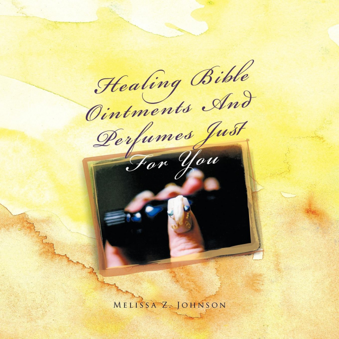HEALING BIBLE OINTMENTS AND PERFUMES JUST FOR YOU