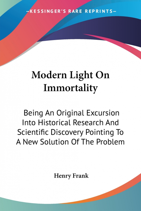 MODERN LIGHT ON IMMORTALITY