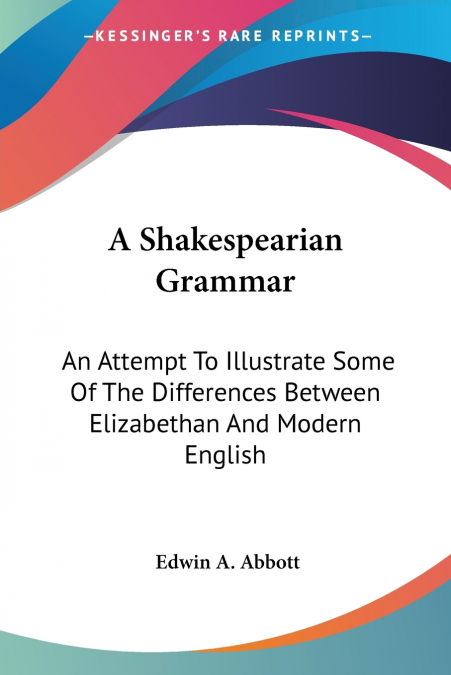 A SHAKESPEARIAN GRAMMAR