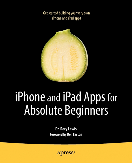 IPHONE AND IPAD APPS FOR ABSOLUTE BEGINNERS