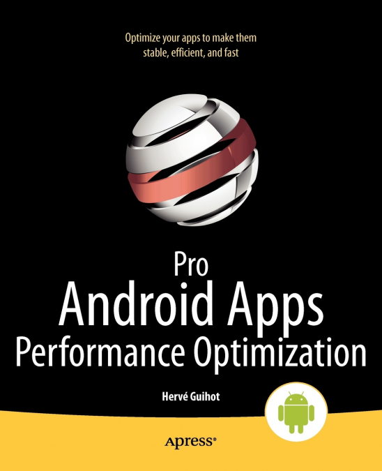 PRO ANDROID APPS PERFORMANCE OPTIMIZATION
