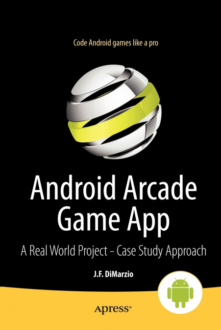 PRACTICAL ANDROID 4 GAMES DEVELOPMENT